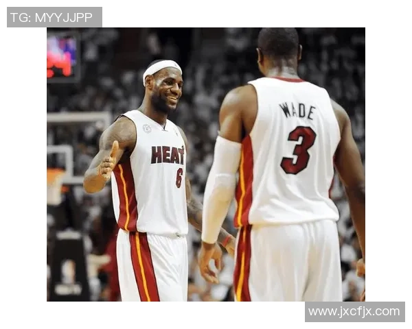 詹姆斯与韦德经典对决视频集锦回顾两位篮球巨星的辉煌时刻与精彩瞬间